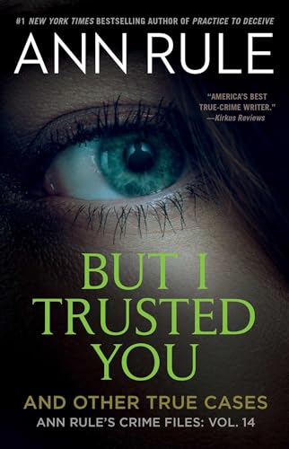 But I Trusted You: Ann Rule's Crime Files #14 von Gallery Books